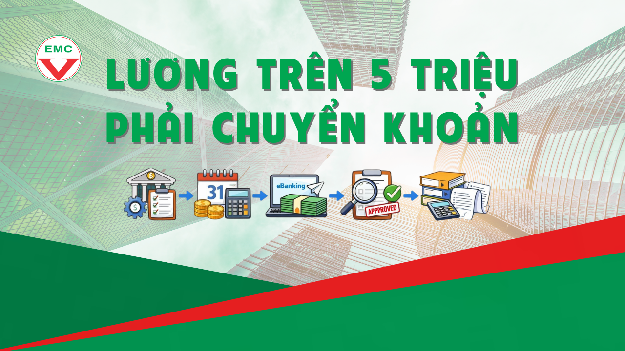 LƯƠNG TRÊN 5 TRIỆU PHẢI CHUYỂN KHOẢN